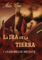 La ira de la tierra (Cazadores de brujas) (Spanish Edition) 1799251500 Book Cover