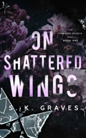 On Shattered Wings B0BMSY649B Book Cover