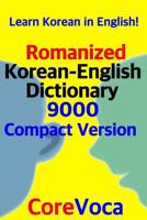 Romanized Korean-English Dictionary 9000 Compact Version: Learn Korean in English! 1521939276 Book Cover