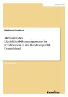 Methoden des Liquiditätsrisikomanagements im Kreditwesen in der Bundesrepublik Deutschland 3869433213 Book Cover