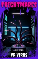 VR Virus: (Frightmares, No. 3) 1304117332 Book Cover