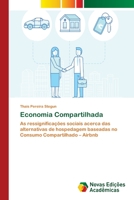 Economia Compartilhada: As ressignificações sociais acerca das alternativas de hospedagem baseadas no Consumo Compartilhado – Airbnb 6202043741 Book Cover