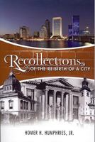 Recollections of the Re-Birth of a City 1934666521 Book Cover