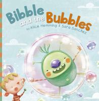 Bibble and the Bubbles 1541546172 Book Cover
