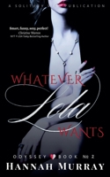 Whatever Lola Wants (Odyssey) B0FGWCH855 Book Cover