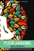 Psychic Awakening Guide: 2 Books in 1 Chakra Healing, Chakra Meditation to Heal Your Body, Expand Mind Power, Third Eye, Kundalini, Enhance Psychic Abilities and Intermittent Fasting B083XVDP2C Book Cover
