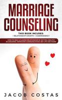 Marriage Counseling: 2 Manuscripts: Relationship Growth, Codependency. How to Help a Flawed Relationship by Setting Healthy Boundaries, Improving Communication, Sex Life and More! 1950855074 Book Cover