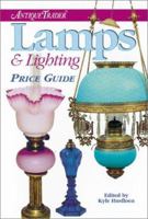 Lamps & Lighting: Price Guide (Antique Trader's Lamps & Lighting Price Guide)
