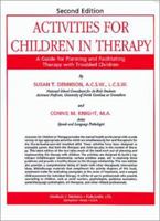 Activities for Children in Therapy: A Guide for Planning and Facilitating Therapy With Troubled Children 0398069719 Book Cover