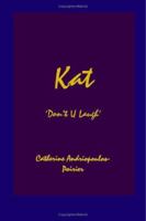 Don't U Laugh, Kat 1412007801 Book Cover
