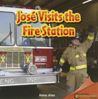 Jose Visits the Fire Station 1448889200 Book Cover