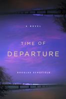 Time of Departure 1250106206 Book Cover