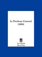 Le Precheur Converti (1896) 1169577687 Book Cover