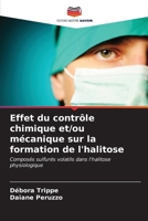 Effet du contrôle chimique et/ou mécanique sur la formation de l'halitose 6206990613 Book Cover