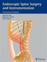 Endoscopic Spine Surgery and Instrumentation 3131366516 Book Cover