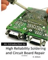 An Introduction to High Reliability Soldering and Circuit Board Repair 1453657460 Book Cover