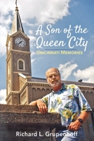 A Son of the Queen City: Cincinnati Memories B0CTR1M1ZP Book Cover