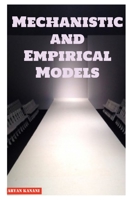 Mechanistic and Empirical Models B08HTGG6TC Book Cover