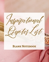 Inspirational Quotes List - Blank Notebook - Write It Down - Pastel Rose Gold Pink - Abstract Modern Contemporary Art 1034268694 Book Cover