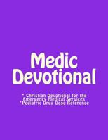 Medic Devotional: A Christian Devotional for Emergency Medical Services 1530794730 Book Cover