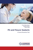 Pit and Fissure Sealants: A Caries Preventive Tool 3659128546 Book Cover