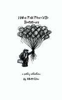 I Was Told There'd Be Bootstraps 9371560835 Book Cover