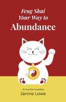 Feng Shui Your Way to Abundance 1803416742 Book Cover