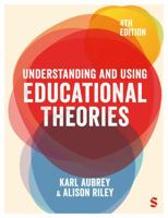 Understanding and Using Educational Theories 1036206912 Book Cover