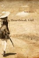 Heartbreak Girl 1365116018 Book Cover