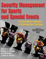 Security Management for Sports and Special Events: An Interagency Approach to Creating Safe Facilities 0736071326 Book Cover