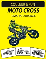 MOTO CROSS LIVRE DE COLORIAGE: Livre de coloriage de motos de saleté pour enfants et adultes B08L48VHJS Book Cover