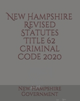 New Hampshire Revised Statutes Title 62 Criminal Code B085DTB3MT Book Cover