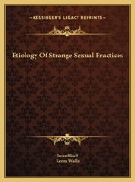 Etiology Of Strange Sexual Practices 1425364799 Book Cover