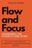 Flow and Focus: Harnessing the Power of Deep Work (30 Days to the New You: A Rebirth in Action) B0CNWRTYN8 Book Cover