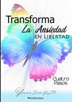 Trasforma La Ansiedad En Libertad 1387965670 Book Cover