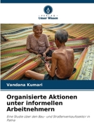 Organisierte Aktionen unter informellen Arbeitnehmern (German Edition) 6207019059 Book Cover