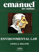 Emanuel Law Outlines: Environmental Law, Third Edition 0735562954 Book Cover