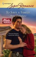 To Save A Family 0373715129 Book Cover