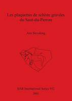 Les Plaquettes De Schiste Gravees Du Saut-Du-Perron (British Archaeological Reports (BAR) International S.) 1841712434 Book Cover
