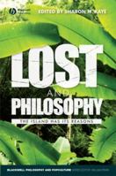 Lost and Philosophy: The Island Has Its Reasons 1405163151 Book Cover