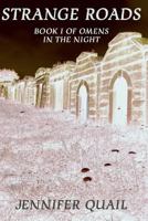 Strange Roads: Book One of Omens in the Night 1468130129 Book Cover