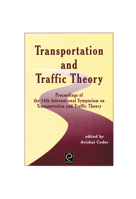 Transportation and Traffic Theory: Proceedings of the 14th International Symposium on Transportation and Traffic Theory 0080434487 Book Cover