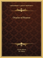 Oracles of Reason (Works in the History of British Deism) 0766169189 Book Cover