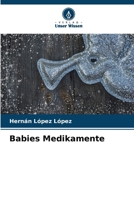 Babies Medikamente (German Edition) 6207047397 Book Cover