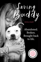 Buddy: The Heartwarming Story of a Very Special Rescue 1912624664 Book Cover