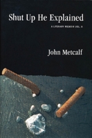 Shut Up He Explained 1897231326 Book Cover