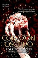 Corazón Oscuro: Hubo un tiempo en que ella sintió amor y odio, pero era suya. (Romance Oscuro) B0C9S7P3Y6 Book Cover