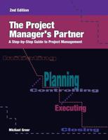 The Project Manager's Partner: A Step-By-Step Guide to Project Management 0874256100 Book Cover