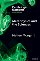 Metaphysics and the Sciences 1009238892 Book Cover
