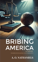 Bribing America: A Novel (The Nigeria Factor Suspense Thriller Series) B0F2MQP2SD Book Cover